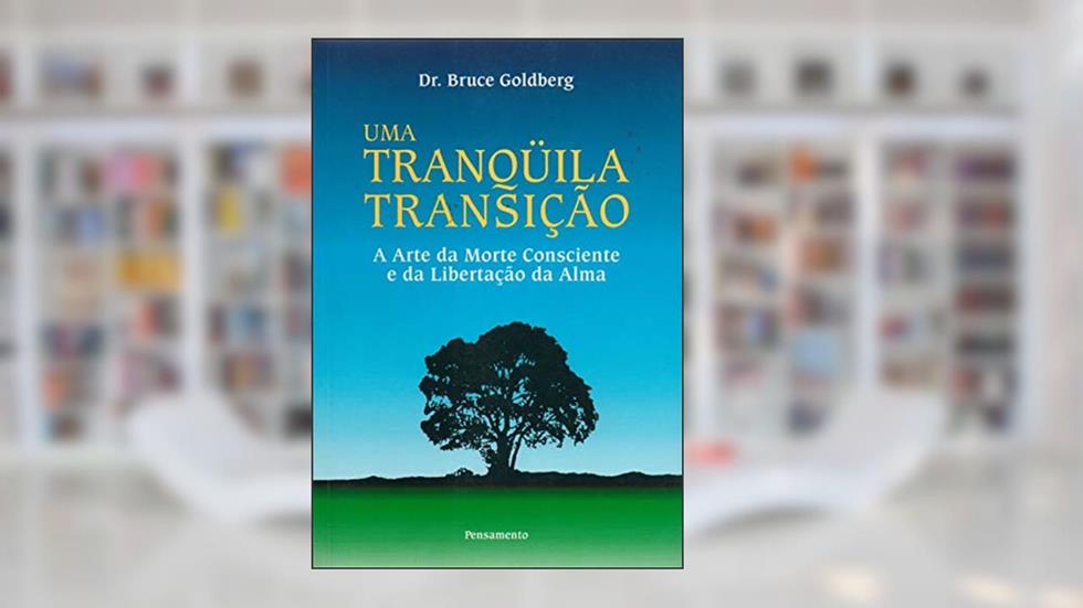 Uma Tranqüila Transição, do autor Bruce Goldberg