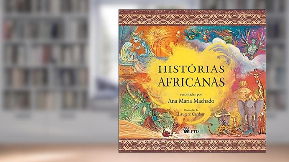 Histórias Africanas, do autor Ana Maria Machado