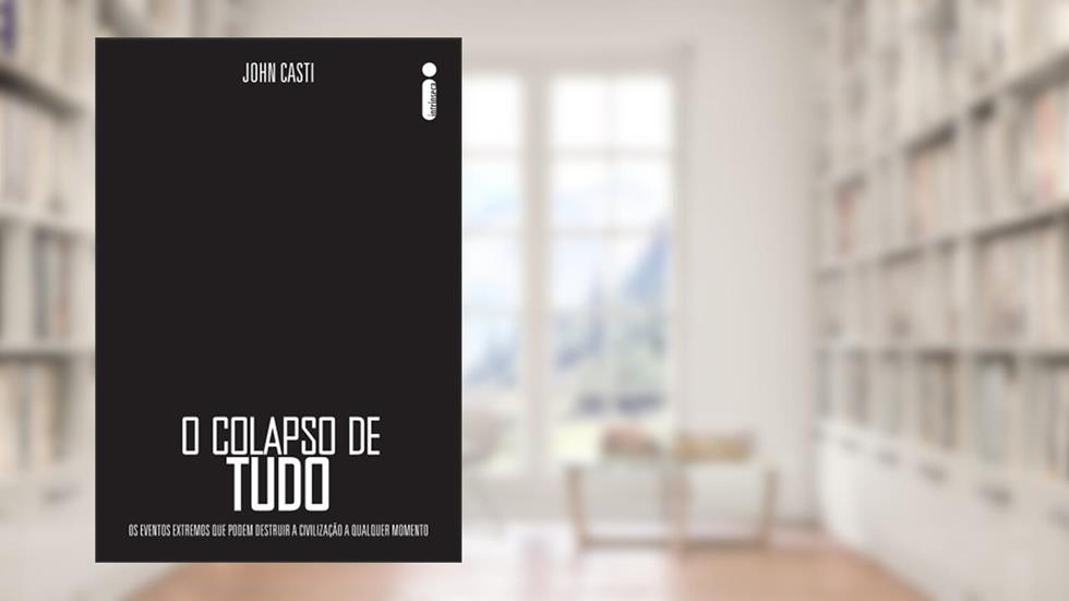 O colapso de tudo, do autor John Casti