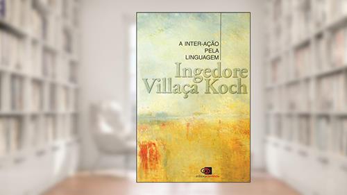 Capa de A inter-ação pela linguagem, do autor Ingedore Villaça Koch
