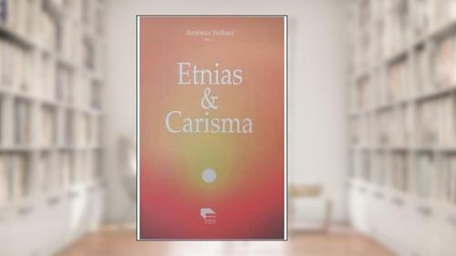 Capa de Etnias & Carisma: Poliant?eia Em Homenagem A Rov?ilio Costa, do autor Antônio - Suliani