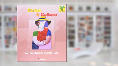 Capa de Etnias e Cultura, do autor Nereide Schilaro Santa Rosa