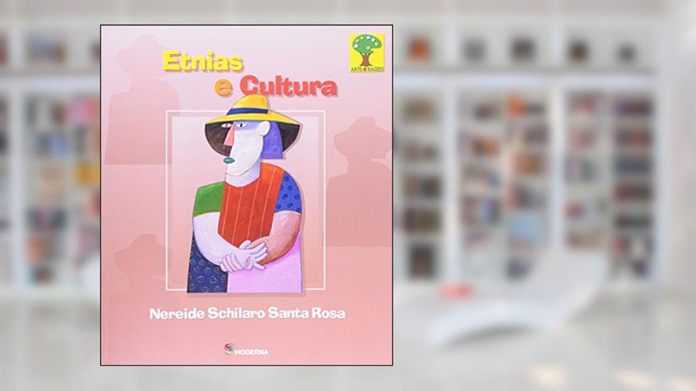 Etnias e Cultura, do autor Nereide Schilaro Santa Rosa