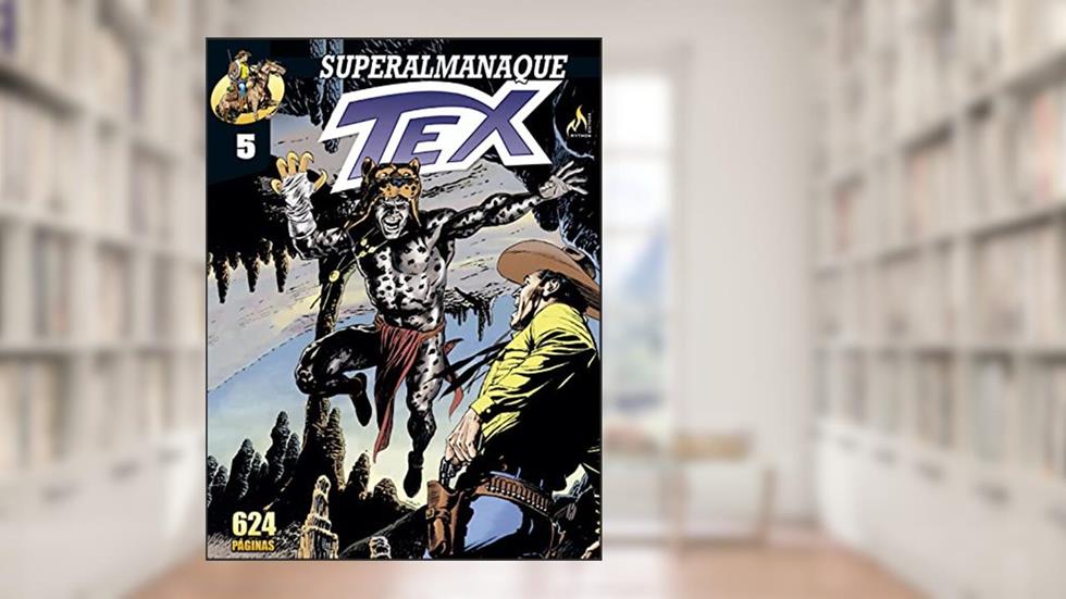Superalmanaque Tex - Vol. 05: Retorno a Pilares, do autor Guido Nolitta
