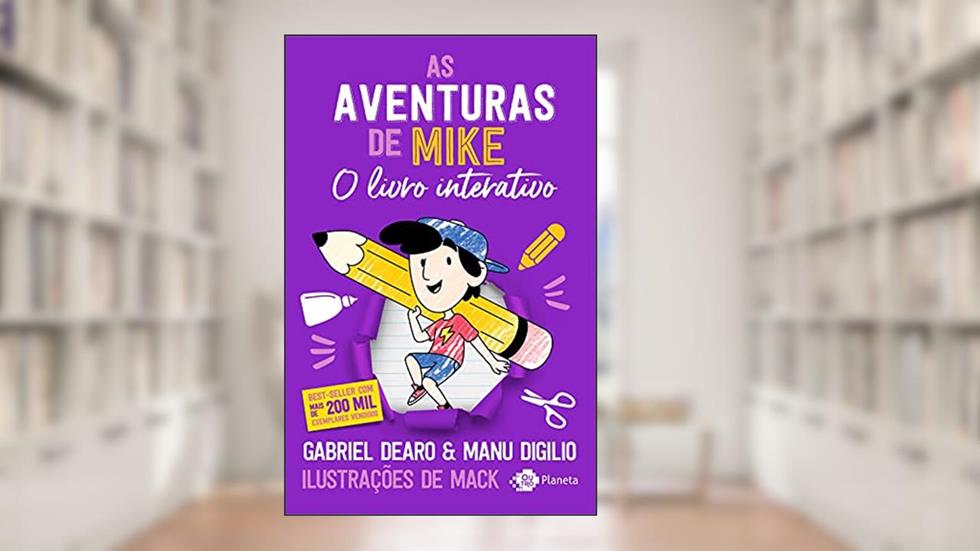 As aventuras de Mike: o livro interativo, do autor Gabriel Dearo; Manu Digilio