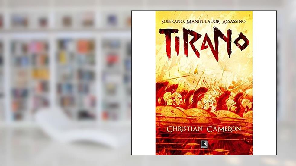 Tirano, do autor Christian Cameron