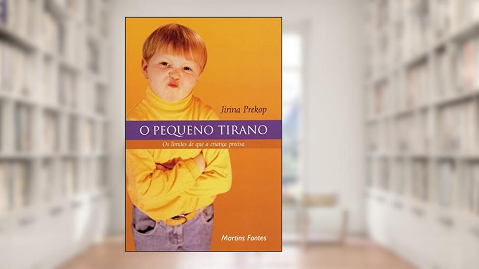 O pequeno tirano: Os limites que a criança precisa, do autor Jirina Prekop
