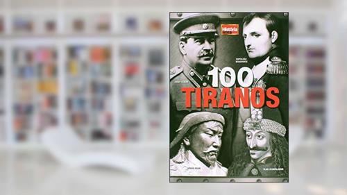 Capa de 100 Tiranos - Coleção História Viva, do autor Nigel Cawthorne