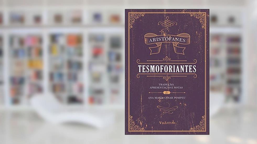 Tesmoforiantes, do autor Aristofanes