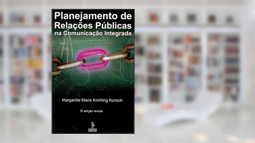 Planejamento de relações públicas na comunicação integrada, do autor Margarida Maria Krohling Kunsch