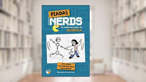 Capa de Piadas Nerds: As melhores piadas de química, do autor Ivan Baroni; Luiz Fernando Giolo; Paulo Pourrat