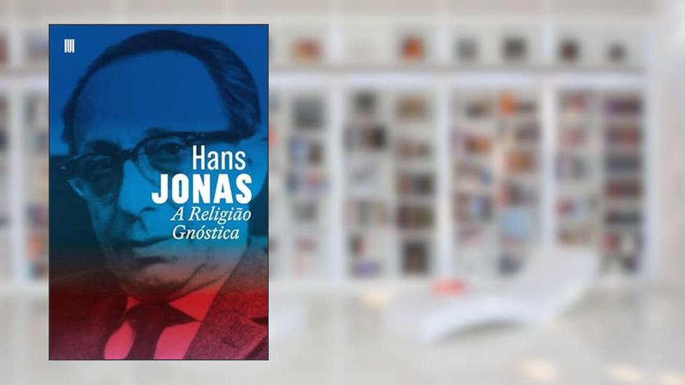 A RELIGIÃO GNÓSTICA, do autor HANS JONAS
