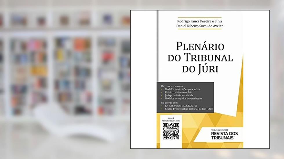 Plenário Do Tribunal Do Júri, do autor Rodrigo Faucz Pereira E Silva; Daniel Ribeiro Surdi De Avelar
