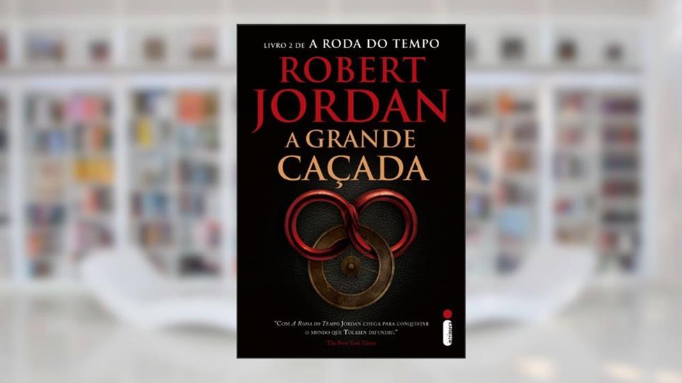A grande caçada: Série a roda do tempo vol. 2, do autor Robert Jordan