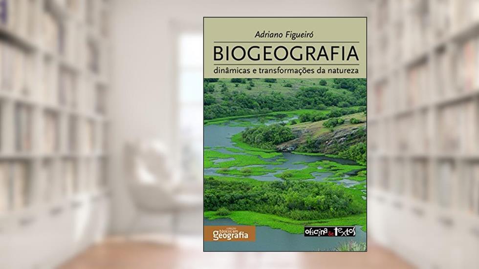 Biogeografia, do autor Adriano S. Figueiró