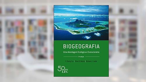 Capa de Biogeografia - Uma Abordagem Ecológica e Evolucionária, do autor C. Barry Cox; Peter D. Moore; Richard J. Ladle