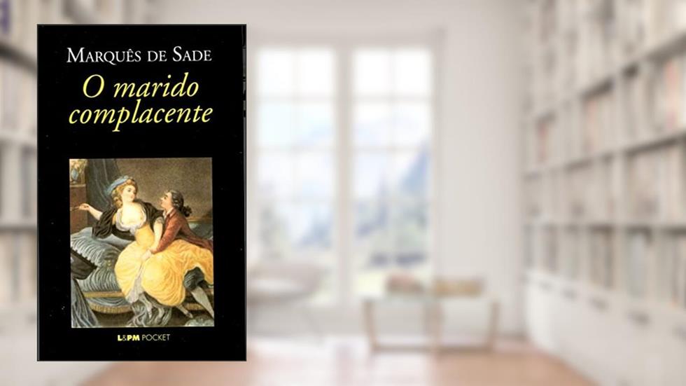 O Marido Complacente, do autor Marquês de Sade