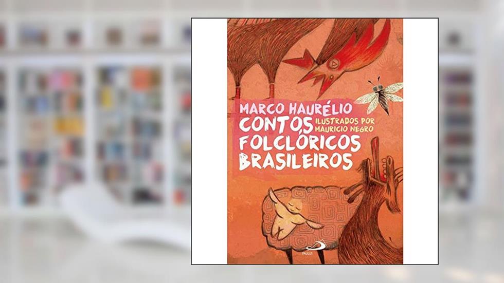Contos Folclóricos Brasileiros, do autor Marco Haurélio