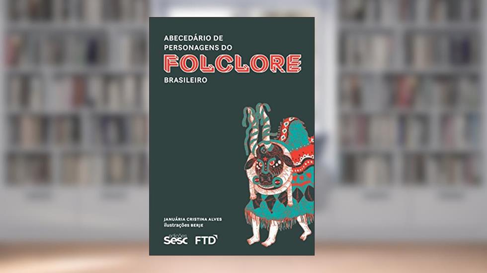 Abecedário de personagens do folclore brasileiro, do autor Januária Cristina Alves