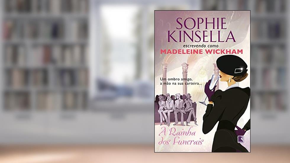 A rainha dos funerais, do autor Sophie Kinsella; Madeleine Wickham