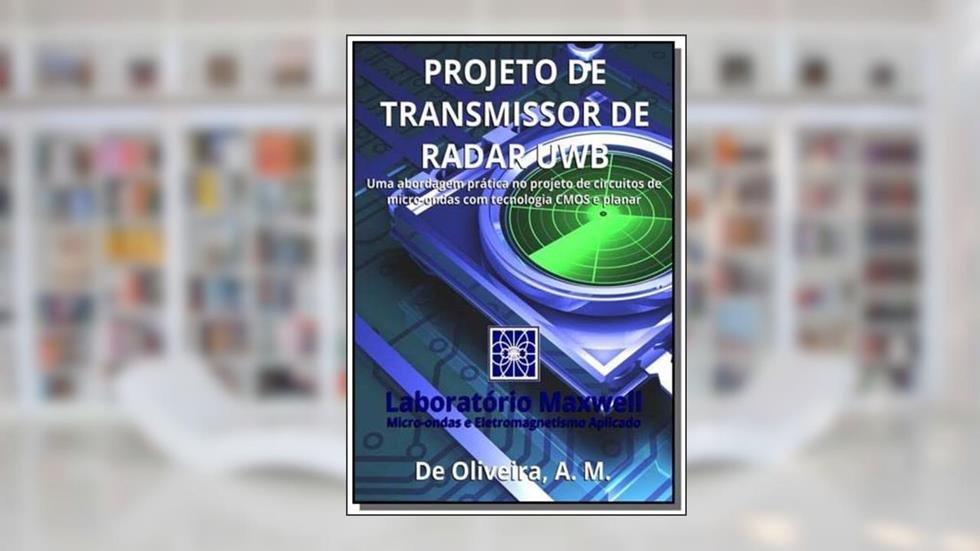 Projeto de Transmissor de Radar UWB, do autor Vários Autores