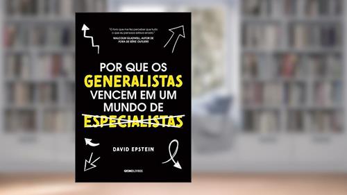 Capa de Por que os generalistas vencem em um mundo de especialistas, do autor David Epstein