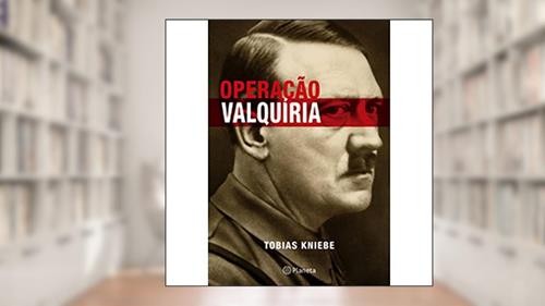Capa de Operação Valquíria, do autor Tobias Kniebe