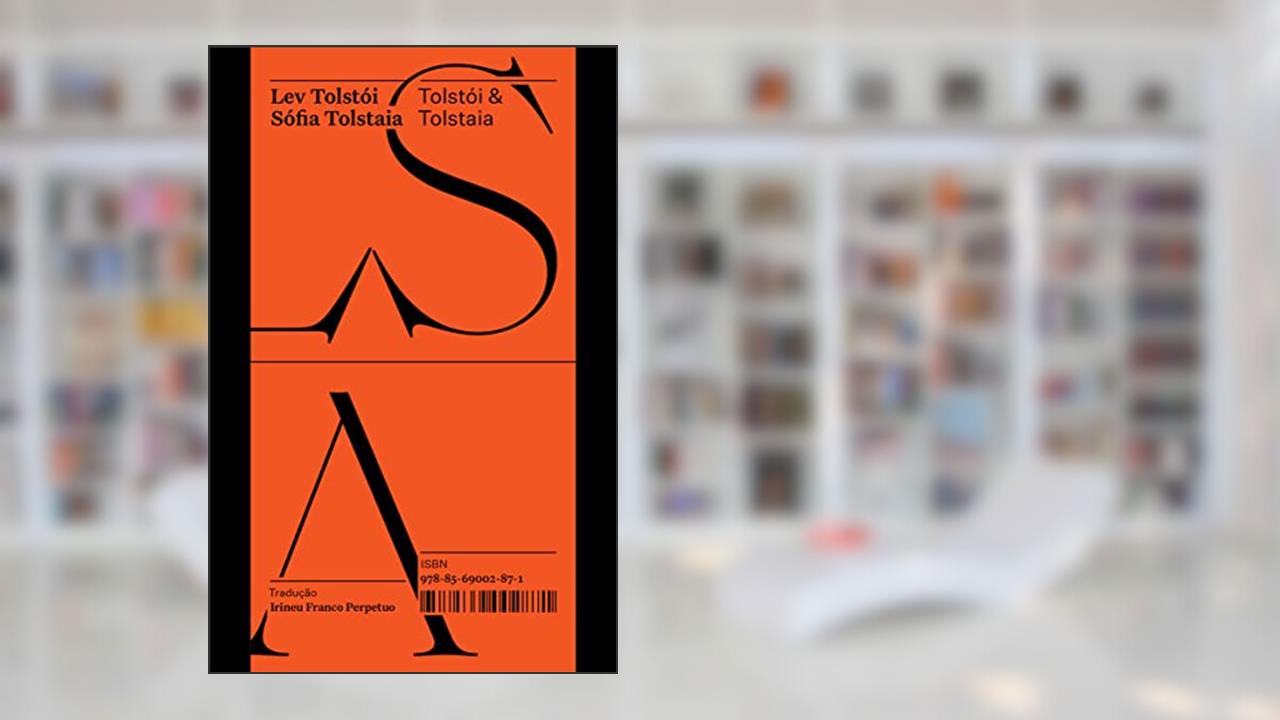Tolstói & Tolstaia - Coleção Acervo: 24, do autor Lev Tolstói; Sófia Tolstaia
