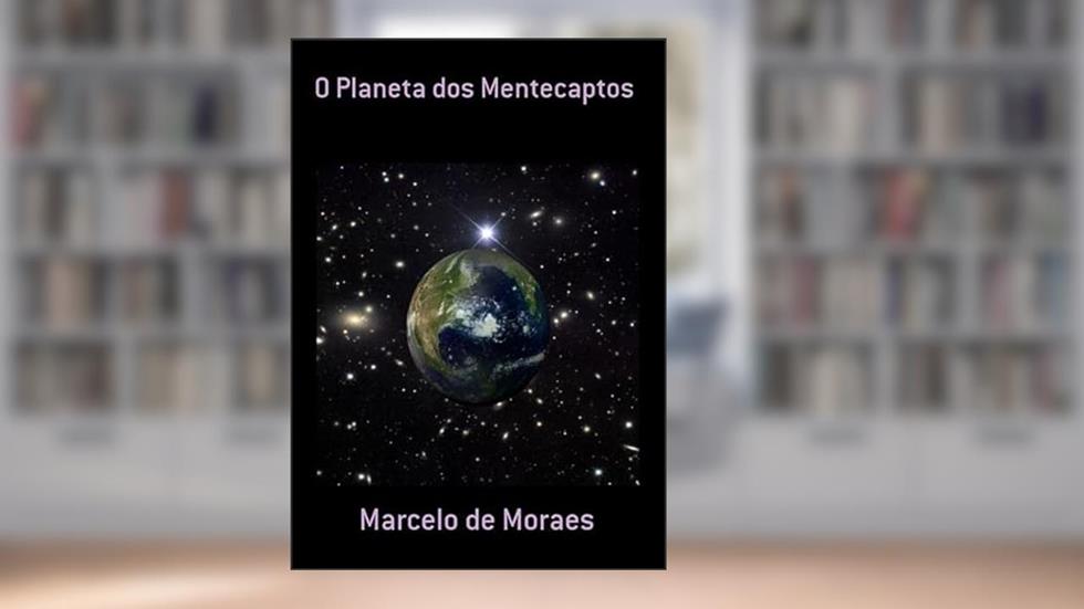 O Planeta dos Mentecaptos, do autor Marcelo De Moraes