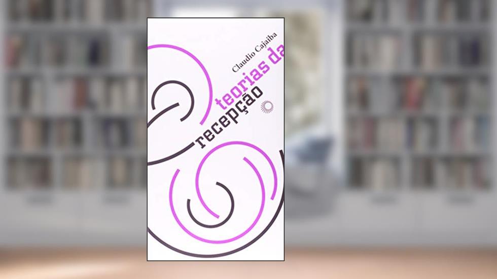 Teorias da recepção: 323, do autor Claudio Cajaiba