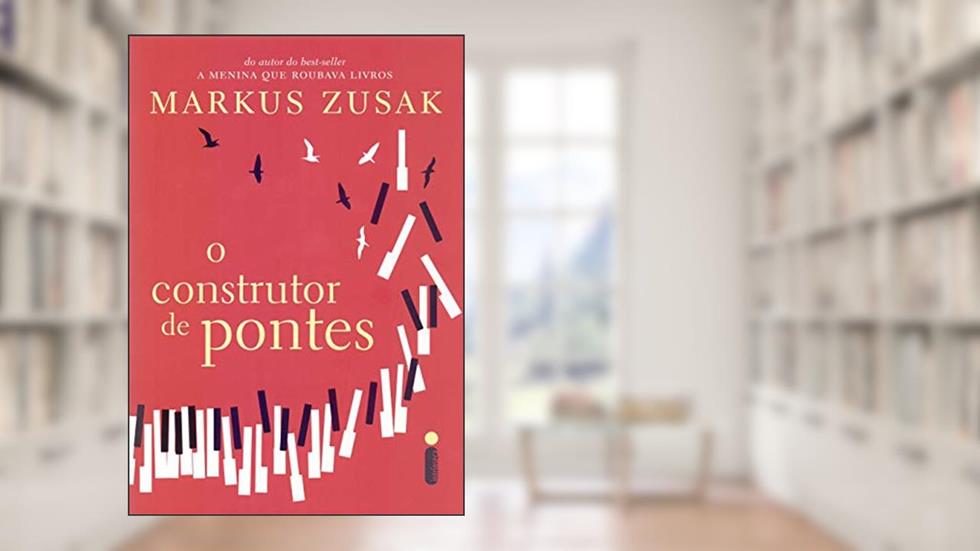 O construtor de pontes, do autor Markus Zusak