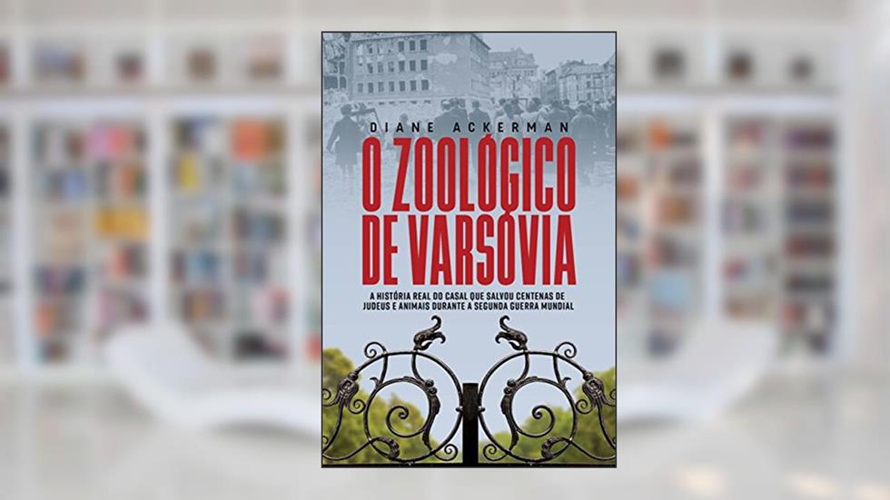 O zoológico de Varsóvia, do autor Diane Ackerman
