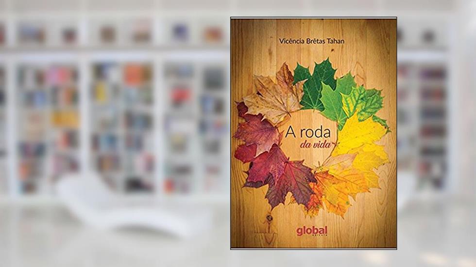 A roda da vida, do autor Vicência Brêtas Tahan