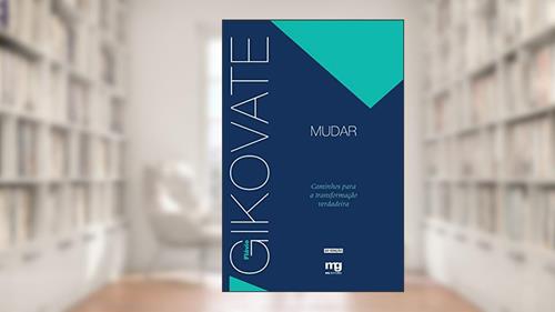 Capa de Mudar: Caminhos para a transformação verdadeira, do autor Flávio Gikovate