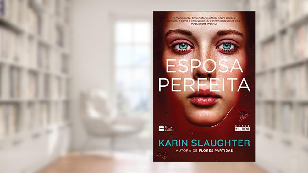 Esposa perfeita: 1, do autor Karin Slaughter