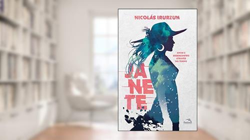 Capa de Janete: Amor e Desencontro Através do Tempo, do autor Nicolás Irurzun