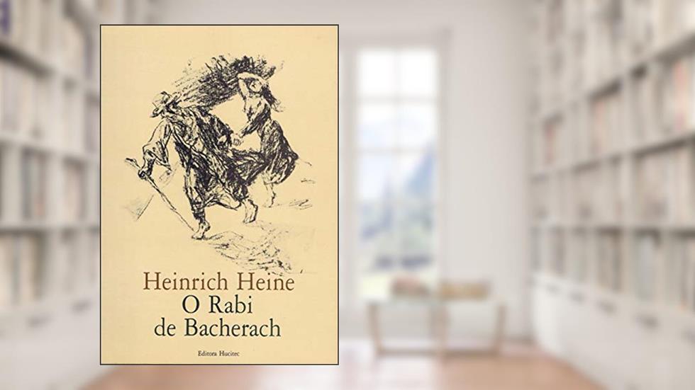 O rabi de Bacherach, do autor Heinrich Heine