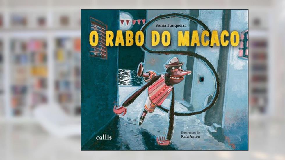 O Rabo do Macaco, do autor Sônia Junqueira