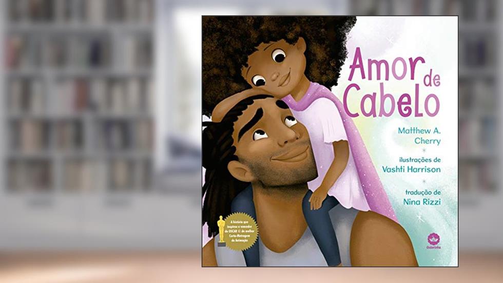 Amor de cabelo, do autor Matthew A. Cherry; Vashti Harrison