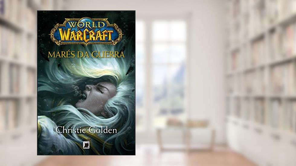 World of Warcraft: Marés da guerra, do autor Christie Golden