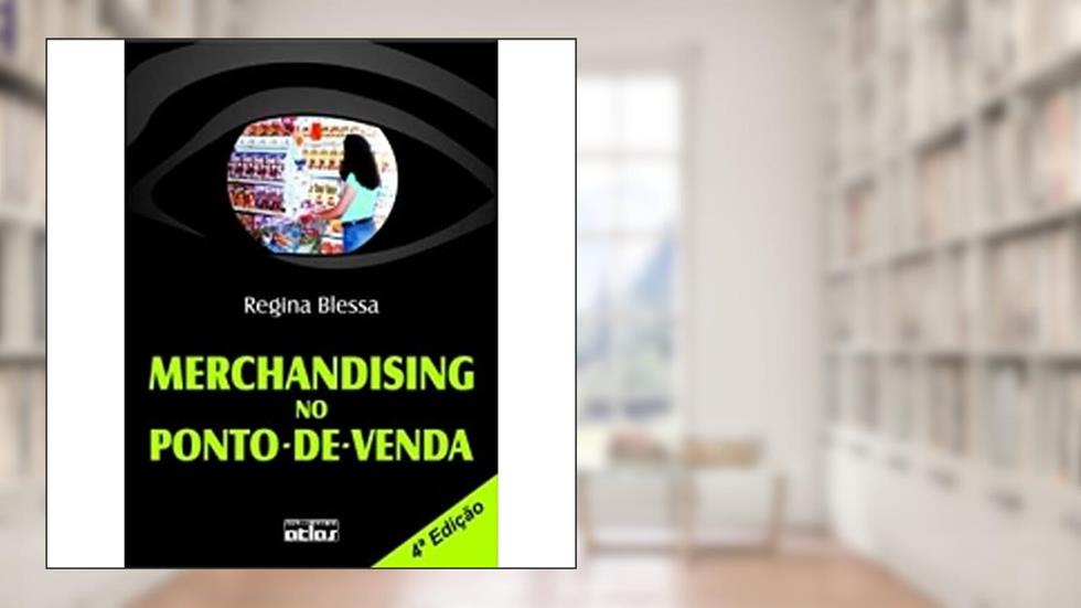 Merchandising no ponto-de-venda, do autor Regina Blessa