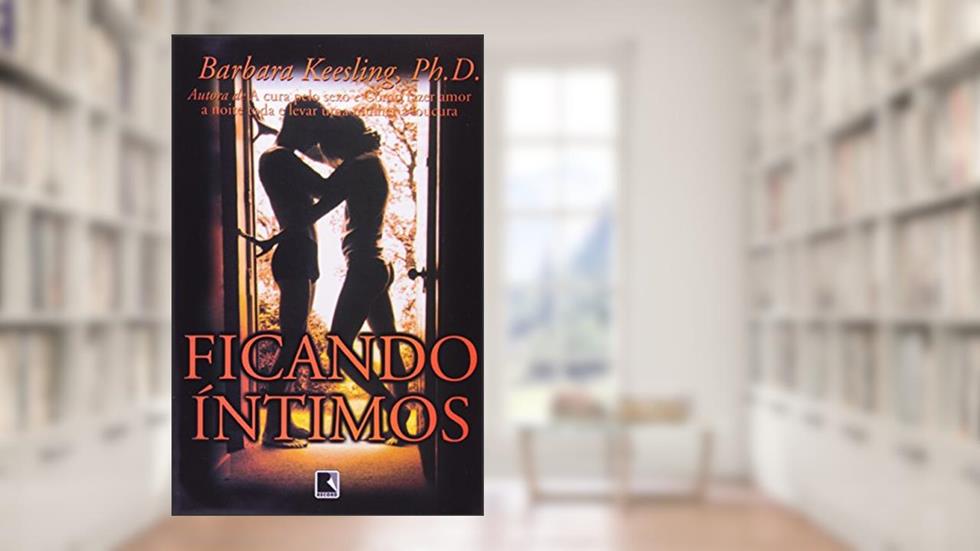 FICANDO ÍNTIMOS, do autor Barbara Keesling