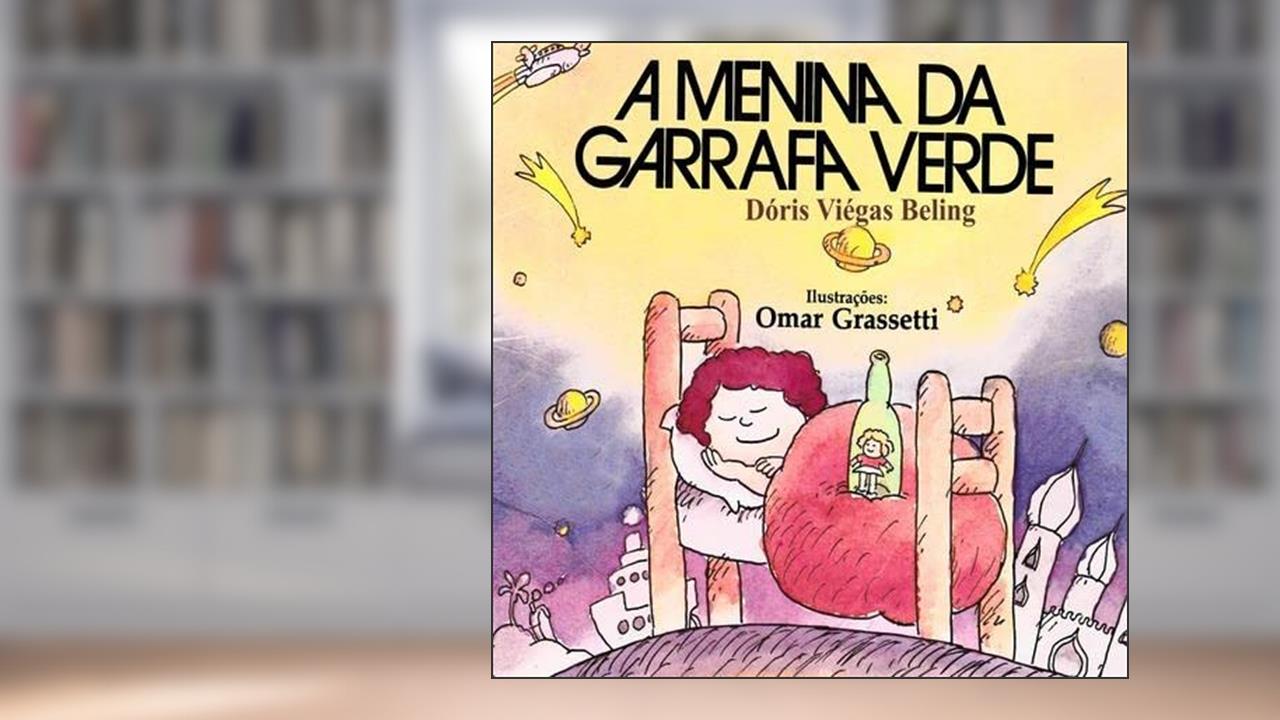 A Menina da Garrafa Verde, do autor Dóris Viégas Beling