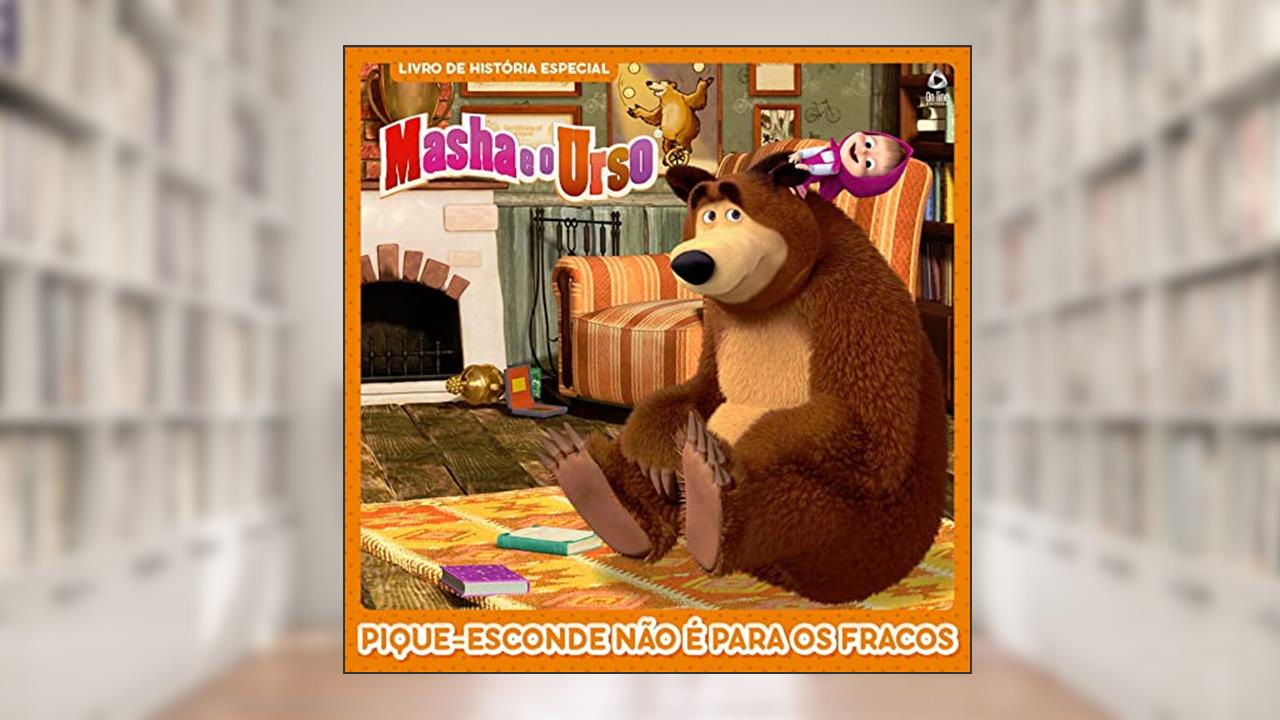 Masha e o Urso - Livro de história Especial - Pique-esconde não é para os fracos, do autor On Line Editora