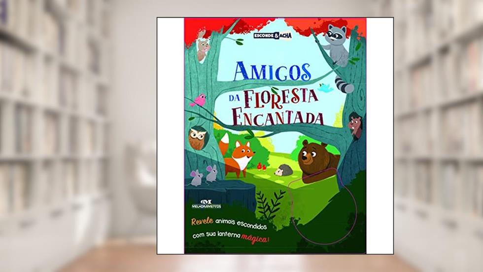 Amigos da Floresta Encantada: Revele animais escondidos com sua lanterna mágica!, do autor Igloo Books