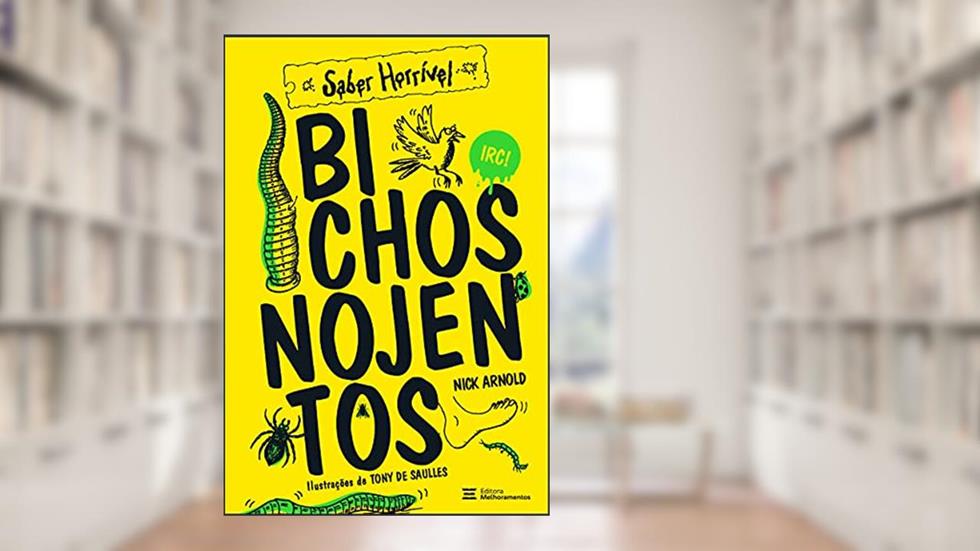 Bichos Nojentos: Saber Horrível, do autor Nick Arnold