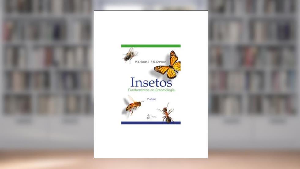 Insetos - Fundamentos da Entomologia, do autor Cranston; Gullan