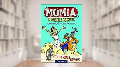 Capa de Mumia. O Agente Secreto. Operação Cleópatra, do autor Steve Cole