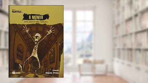 Capa de A Múmia, do autor Enric Lluch; Pablo Tambuschio