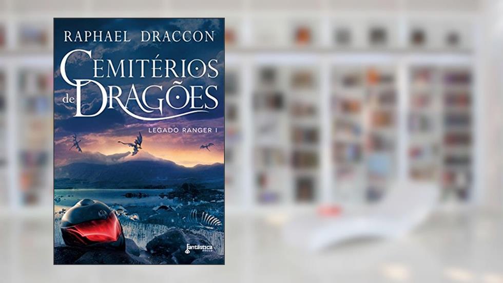 Cemitérios de Dragões, do autor Raphael Draccon